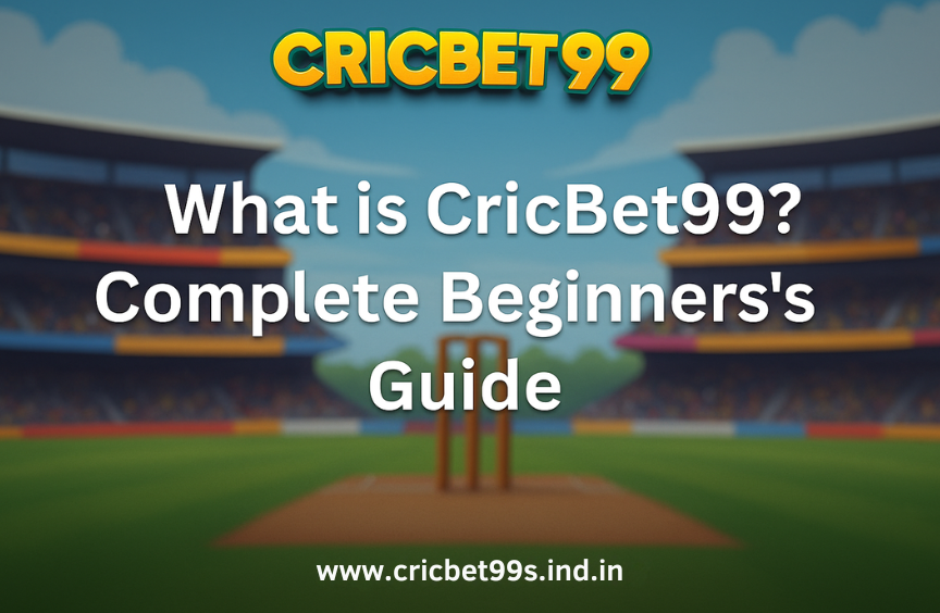 What is CricBet99? Complete Beginner’s Guide